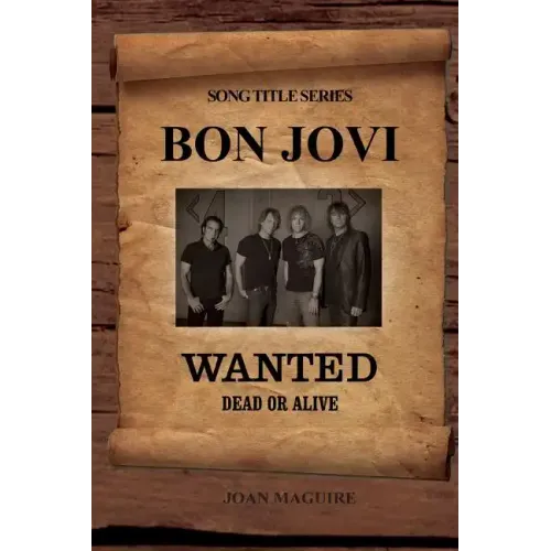 Bon Jovi - Wanted Dead Or Alive Large Print Song Title Series