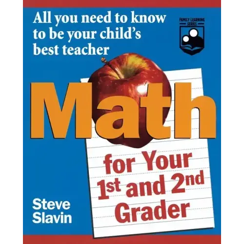Math for Your First- And Second-Grader: All You Need to Know to Be Your Child's Best Teacher