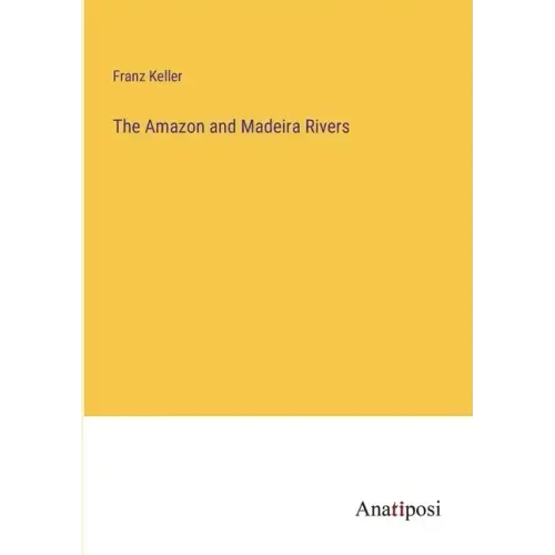The Amazon and Madeira Rivers