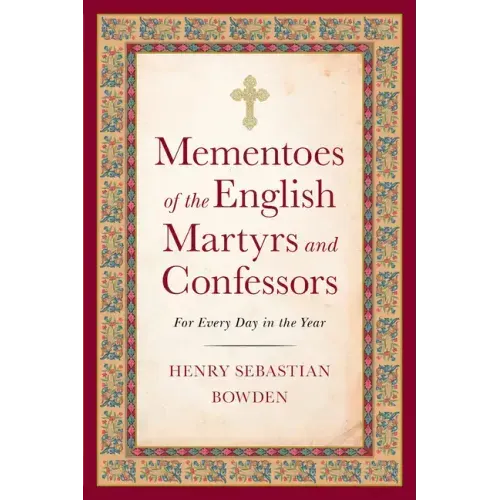 Mementoes of the English Martyrs: For Every Day of the Year