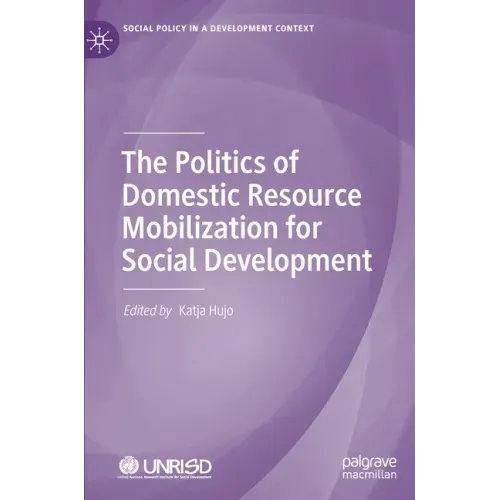 The Politics of Domestic Resource Mobilization for Social Development