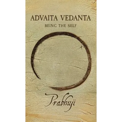 Advaita Vedanta: Being the Self