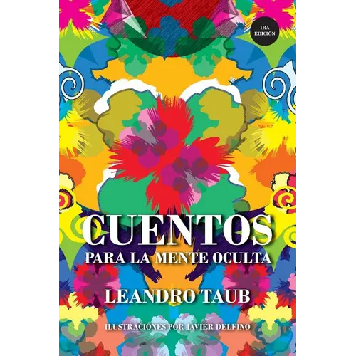 Cuentos para la mente oculta (version ilustrada): parabolas para elevar nuestra conciencia