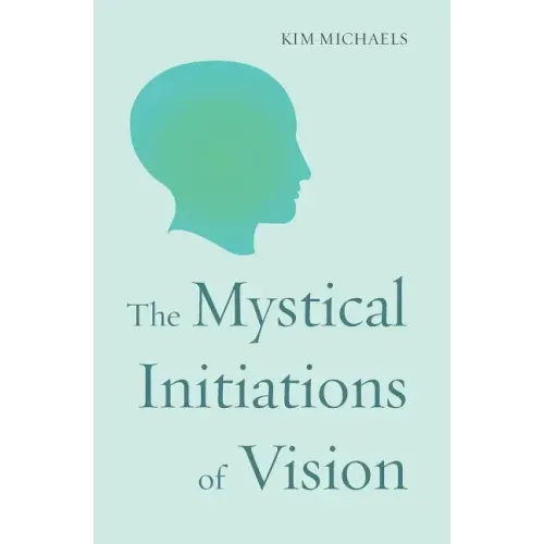 The Mystical Initiations of Vision