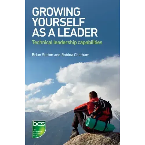 Growing Yourself as a Leader: Technical leadership capabilities