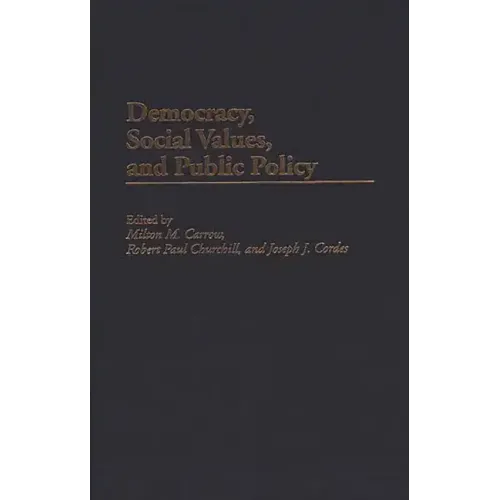 Democracy, Social Values, and Public Policy