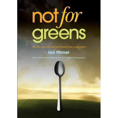 Not for Greens: He Who Sups with the Devil Should Have a Long Spoon