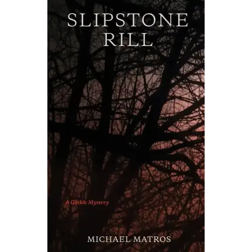 Slipstone Rill: A Gothic Mystery