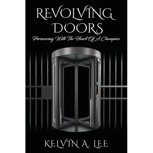 Revolving Doors: Persevering With The Heart Of A Champion