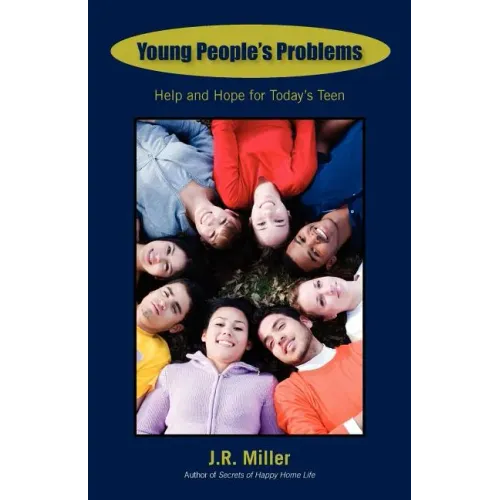 Young People's Problems: Help and Hope for Today's Teen