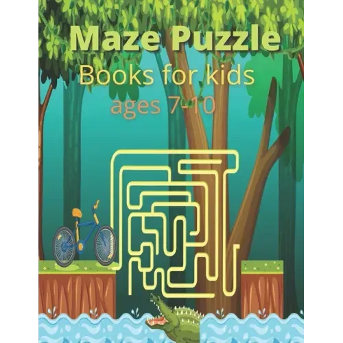 Maze Puzzle Books for kids ages 7-10: Maze Activity Book for kids