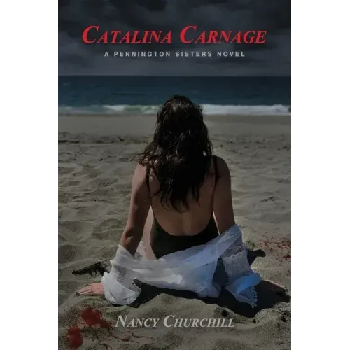 Catalina Carnage: A Pennington Sisters Novel