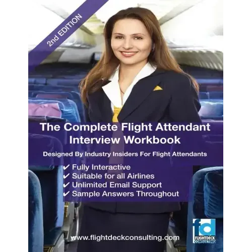 The Complete Flight Attendant Interview Work Book