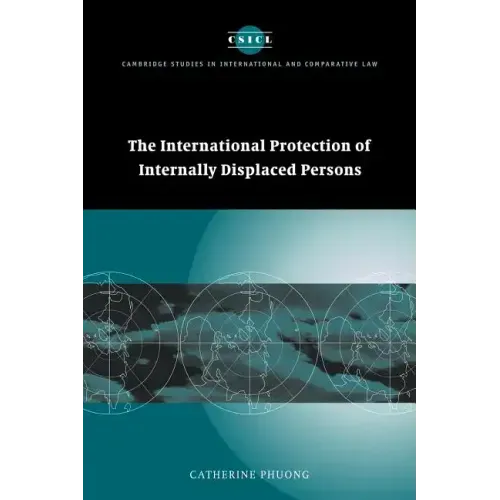 The International Protection of Internally Displaced Persons