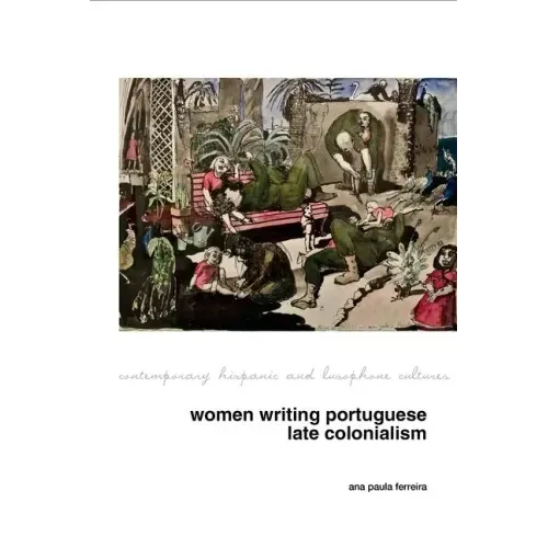 Women Writing Portuguese Colonialism in Africa