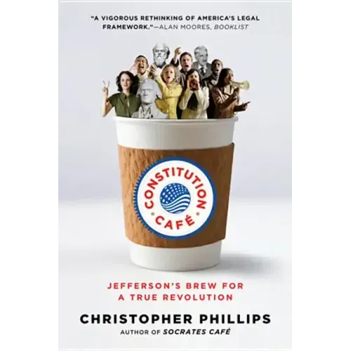 Constitution Café: Jefferson's Brew for a True Revolution