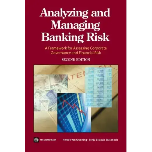 Analyzing and Managing Banking Risk: A Framework for Assessing Corporate Governance and Financial Risk