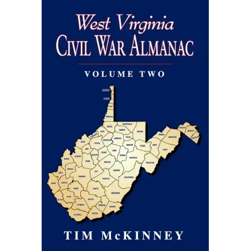 West Virginia Civil War Almanac: Volume 2