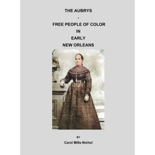 The Aubrys - Free People of Color in Early New Orleans