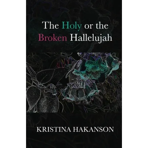 The Holy or the Broken Hallelujah
