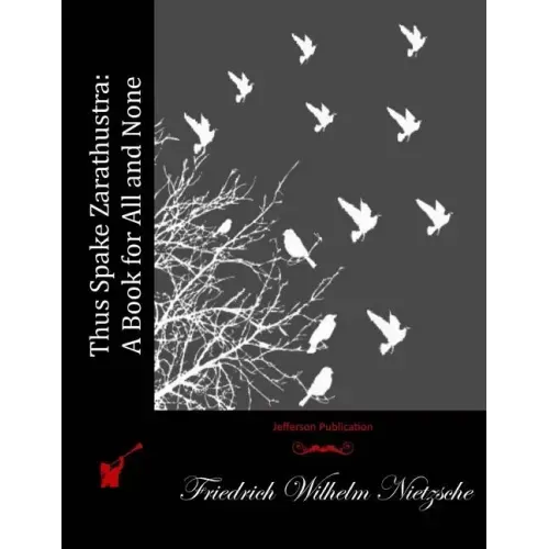 Thus Spake Zarathustra: A Book for All and None