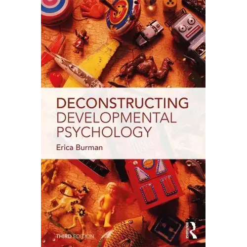 Deconstructing Developmental Psychology