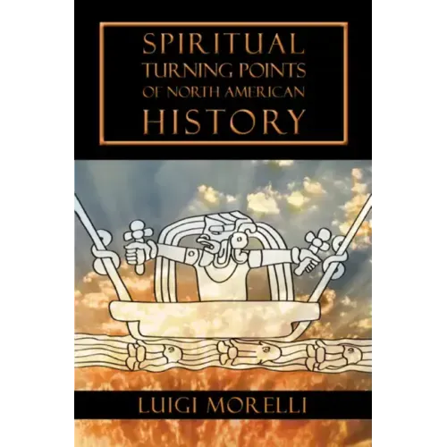 Spiritual Turning Points of North American History
