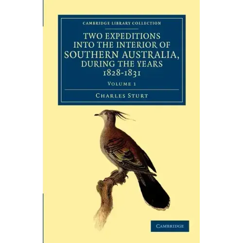 Two Expeditions into the Interior of Southern Australia, during the Years 1828, 1829, 1830, and 1831 - Volume 1