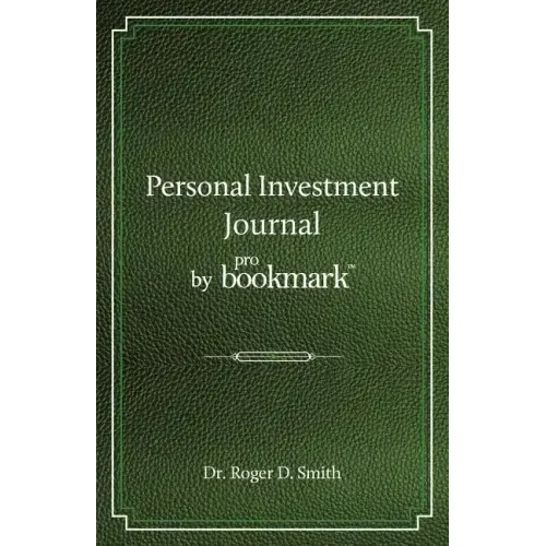 Personal Investment Journal by proBookmark: A stock market research guide for the frustrated individual investor who cannot follow the cryptic methods