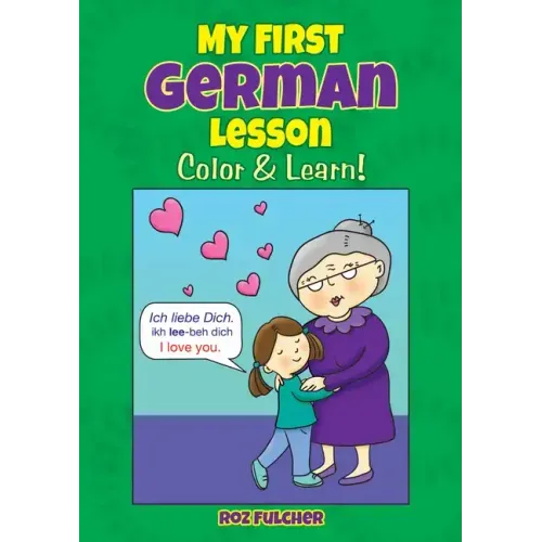 My First German Lesson: Color & Learn!