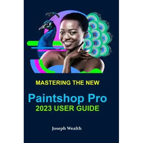 Mastering the New Paintshop Pro 2023 User Guide
