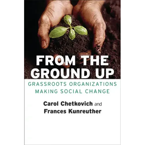 From the Ground Up: Grassroots Organizations Making Social Change