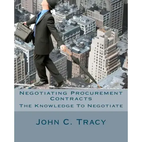 Negotiating Procurement Contracts: The Knowledge to Negotiate