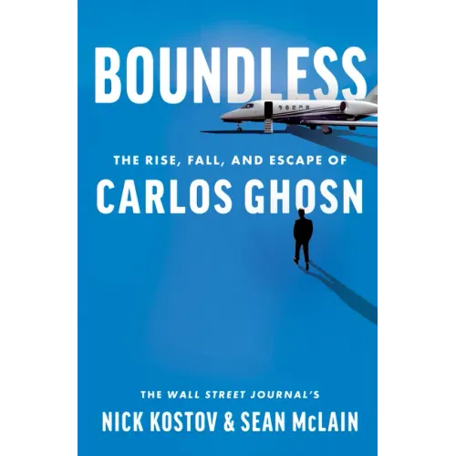 Boundless: The Rise, Fall, and Escape of Carlos Ghosn
