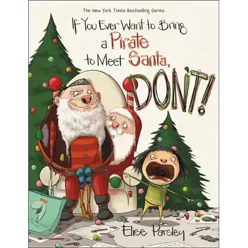 If You Ever Want to Bring a Pirate to Meet Santa, Don't!