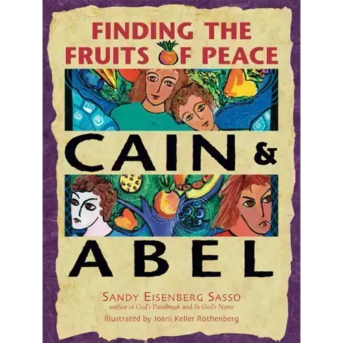 Cain & Abel: Finding the Fruits of Peace