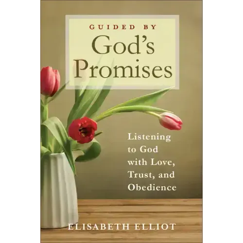 Guided by God's Promises: Listening to God with Love, Trust, and Obedience