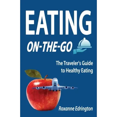 Eating On The Go: Traveling Lite