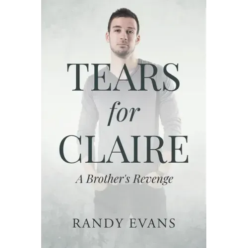 Tears for Claire: A Brother's Revenge