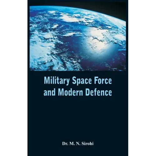 Military Space Force and Modern Defence