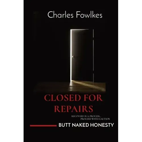 Closed for Repairs: Recovery Is a Process... Proceed with Caution