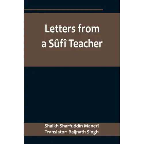 Letters from a Sûfî Teacher