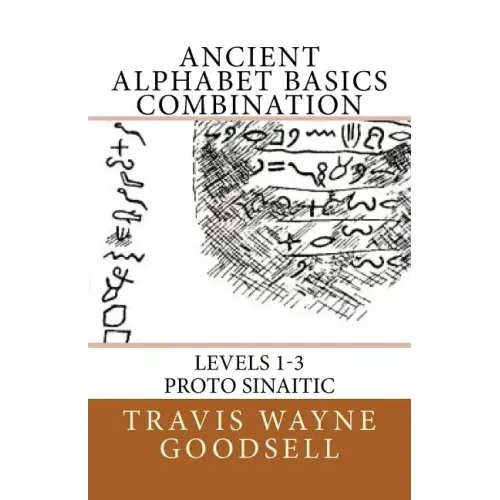 Ancient Alphabet Basics Combination: Levels 1-3 Proto Sinaitic