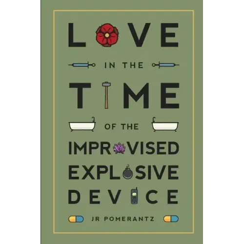 Love in the Time of the Improvised Explosive Device