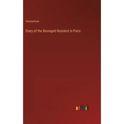 Diary of the Besieged Resident in Paris