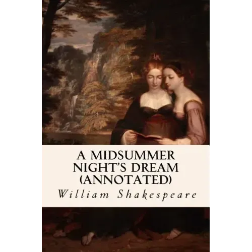 A MIDSUMMER NIGHT'S DREAM (annotated)