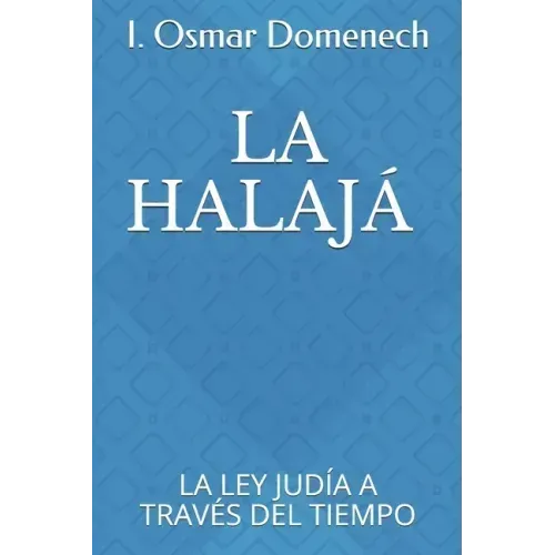 La Halajá: La Ley Judía a Través del Tiempo