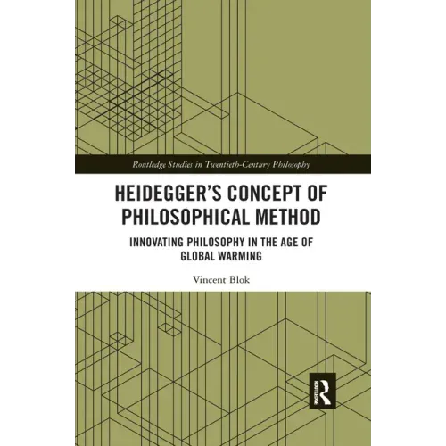 Heidegger's Concept of Philosophical Method: Innovating Philosophy in the Age of Global Warming