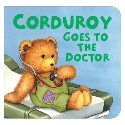 Corduroy Goes to the Doctor (Lg Format)