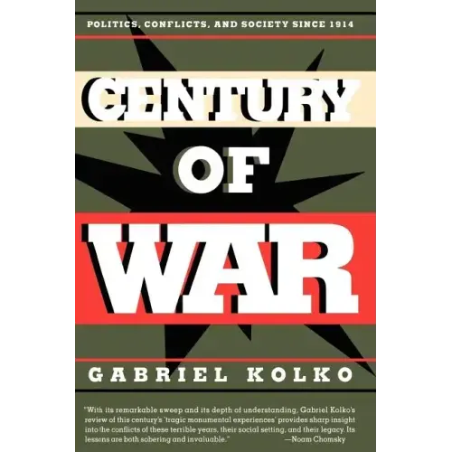Century of War: Politics, Conflicts, and Society Since 1914